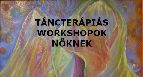 TÁNCTERÁPIÁS WORKSHOP NŐKNEK